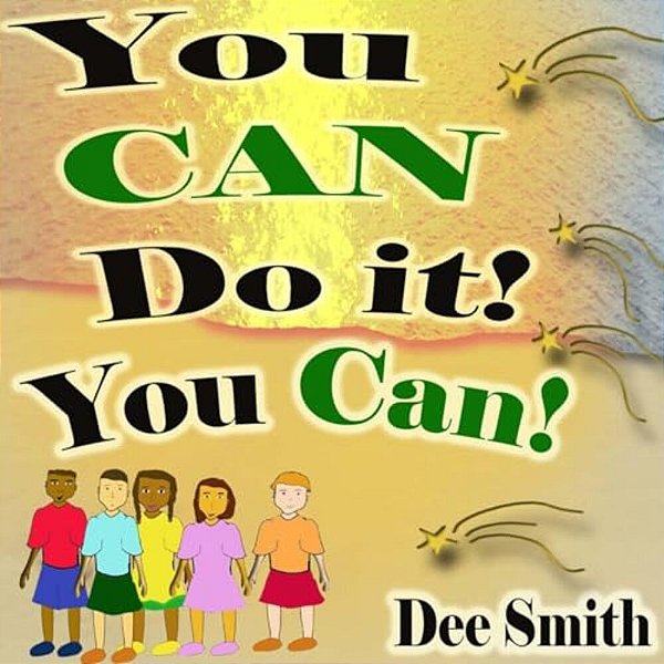 You Can Do It! You Can!: Self Acceptance Picture Book Encouraging Embracing Diversity In One's Self Including The Diversity Of Thought In One's Self A-..