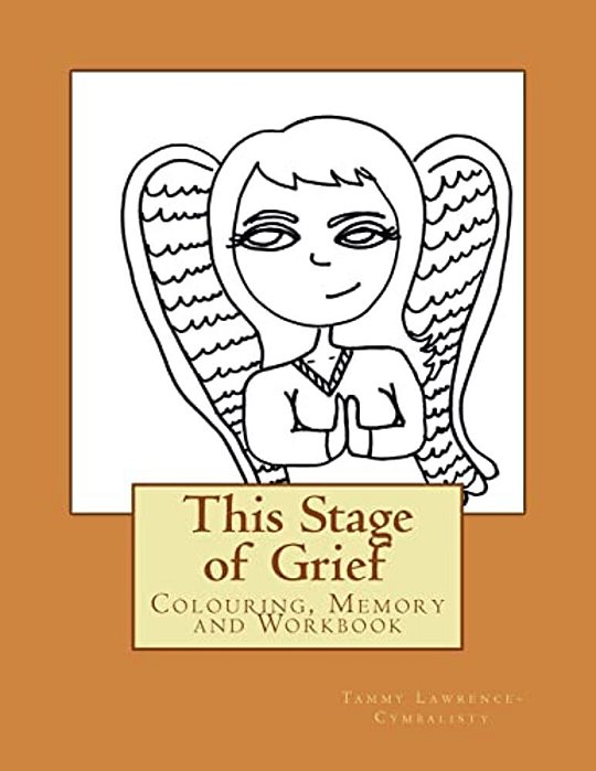 This Stage Of Grief: Colouring, Memory And Workbook-..