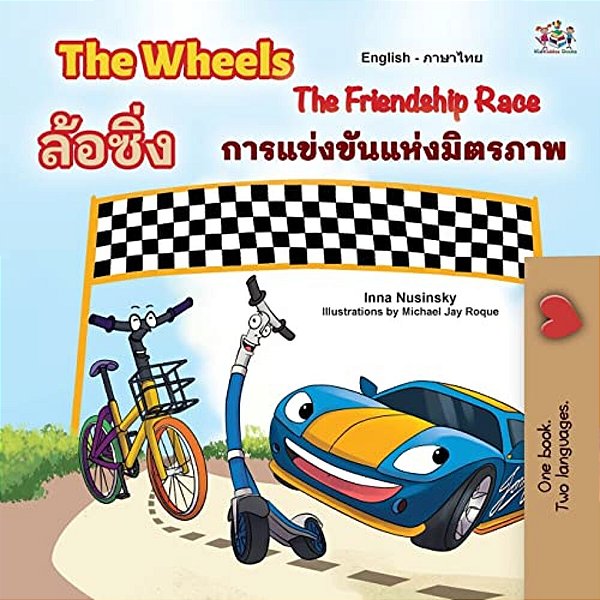 The Wheels The Friendship Race (English Thai Bilingual Children's Book)-..