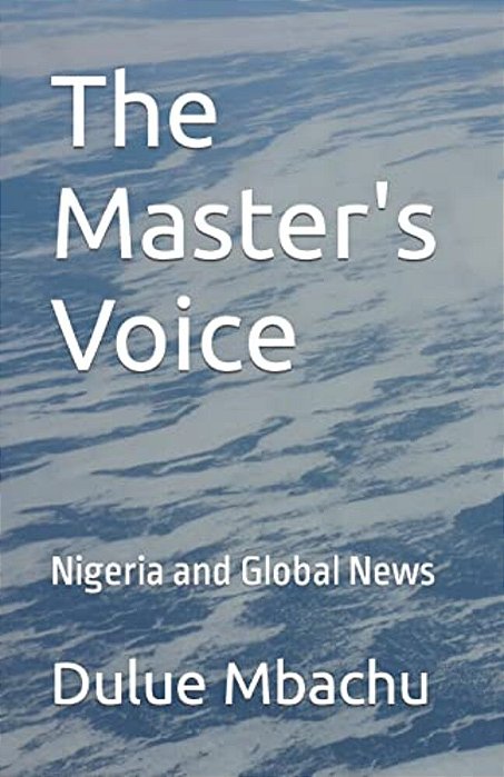 The Master's Voice: Nigeria And Global News-..