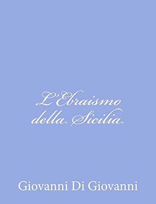 L'Ebraismo Della Sicilia-..