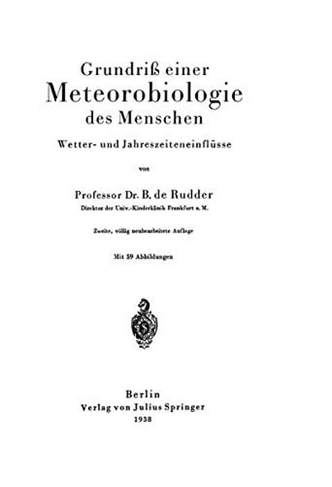 Grundriß Einer Meteorobiologie Des Menschen: Wetter- Und Jahreszeiteneinflüsse-..
