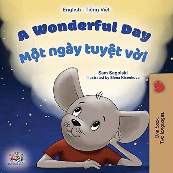 A Wonderful Day (English Vietnamese Bilingual Book For Kids)-..