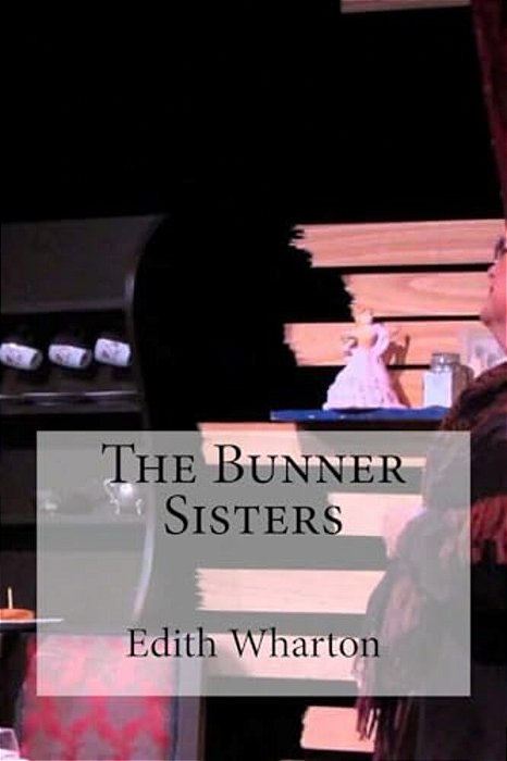 The Bunner Sisters-..