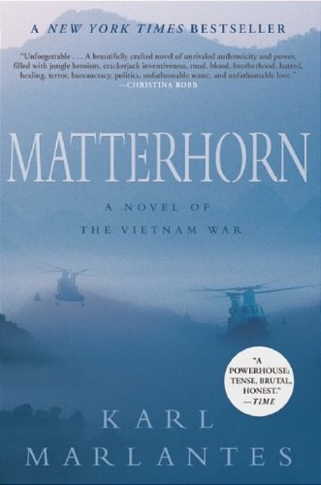 Matterhorn: A Novel Of The Vietnam War-..