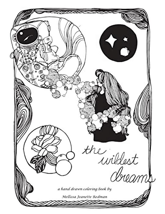 The Wildest Dreams: A Hand Drawn Coloring Book-..