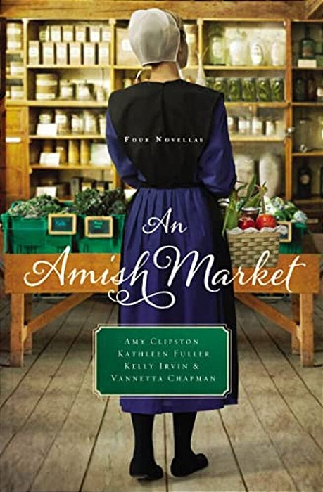 An Amish Market: Four Novellas-..