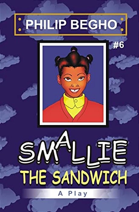 Smallie 6: The Sandwich: Smallie Play Series-..
