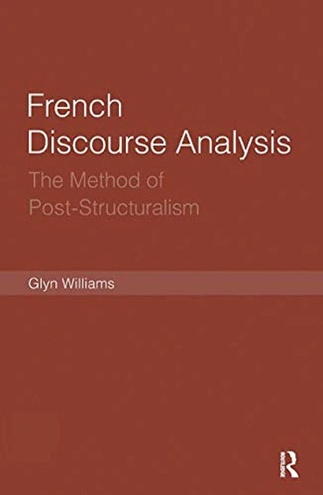 French Discourse Analysis: The Method Of Post-Structuralism-..