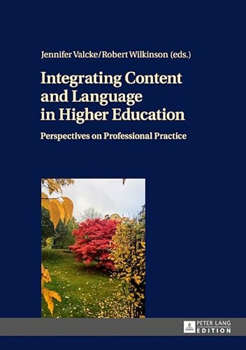 Integrating Content And Language In Higher Education: Perspectives On Professional Practice-..