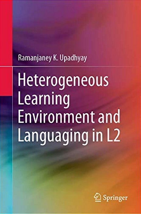 Heterogeneous Learning Environment And Languaging In L2-..