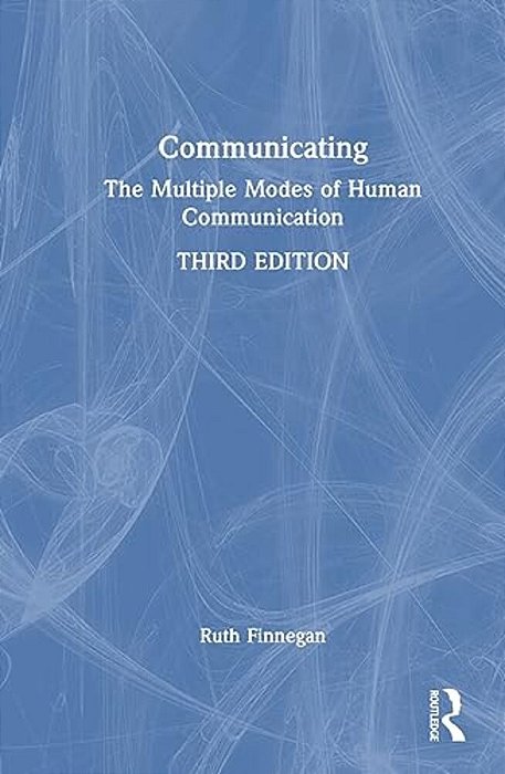 Communicating: The Multiple Modes Of Human Communication-..