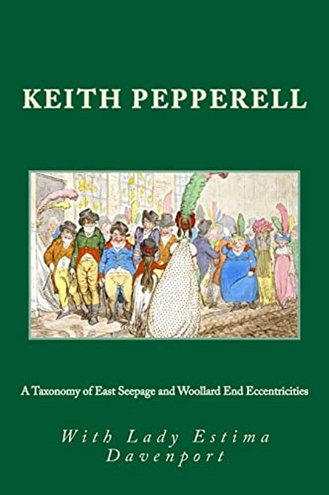 A Taxonomy Of East Seepage And Woollard End Eccentricities: Anglo-American Oddities-..