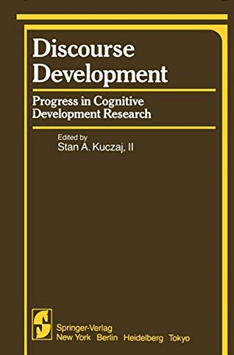 Discourse Development: Progress In Cognitive Development Research-..
