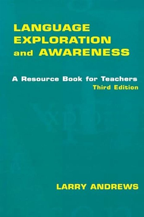 Language Exploration And Awareness: A Resource Book For Teachers-..