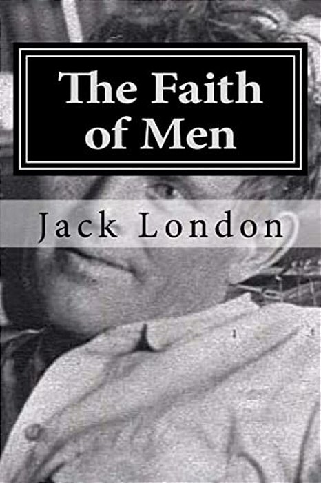 The Faith Of Men-..
