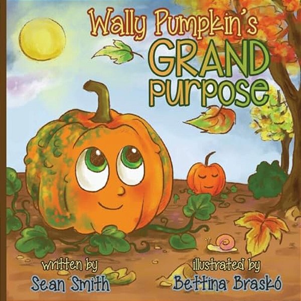 Wally Pumpkin's Grand Purpose-..