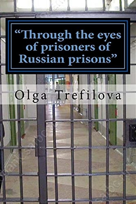 "Through The Eyes Of Prisoners Of Russian Prisons": This Story On The True Story Of One Prisoner Of Cruelty And Violence Russian Prison!!!-..