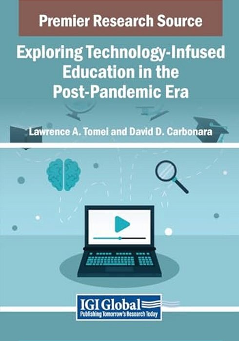 Exploring Technology-Infused Education In The Post-Pandemic Era-..