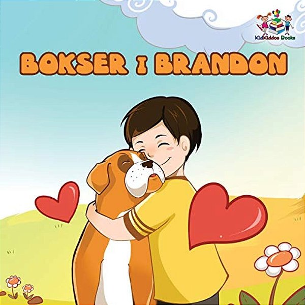 Boxer And Brandon (Polish Kids Book): Polish Language Children's Story-..