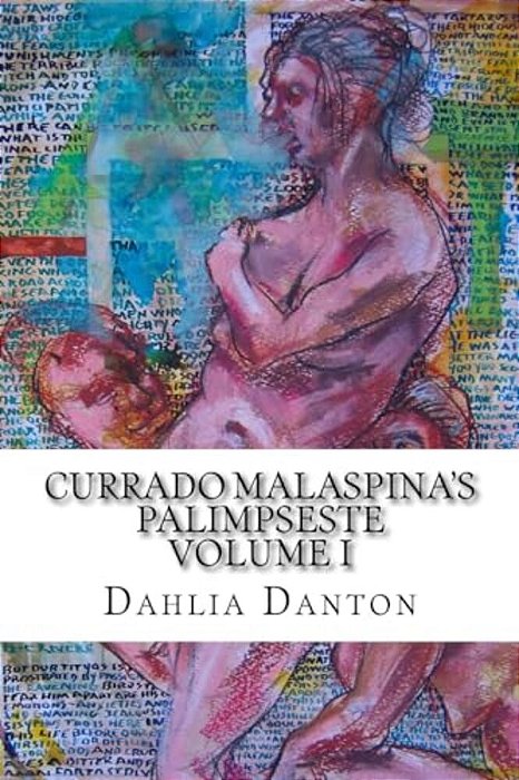 Currado Malaspina's Palimpseste Volume I-..