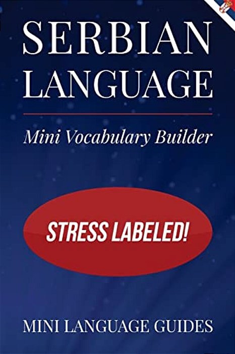 Serbian Language Mini Vocabulary Builder: Stress Labeled!-..