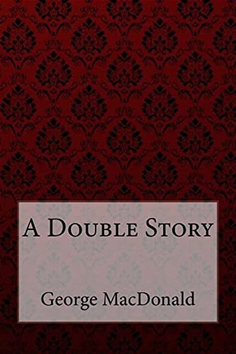 A Double Story George Macdonald-..