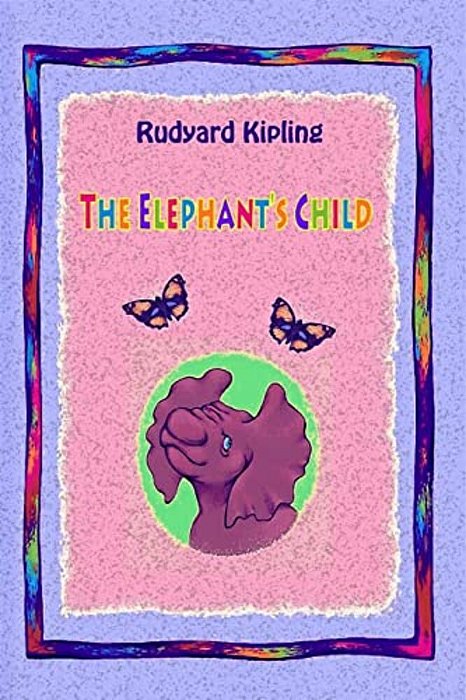 The Elephant's Child-..