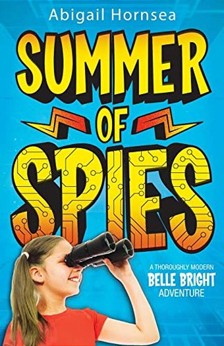Summer Of Spies: A Thoroughly Modern Belle Bright Adventure-..