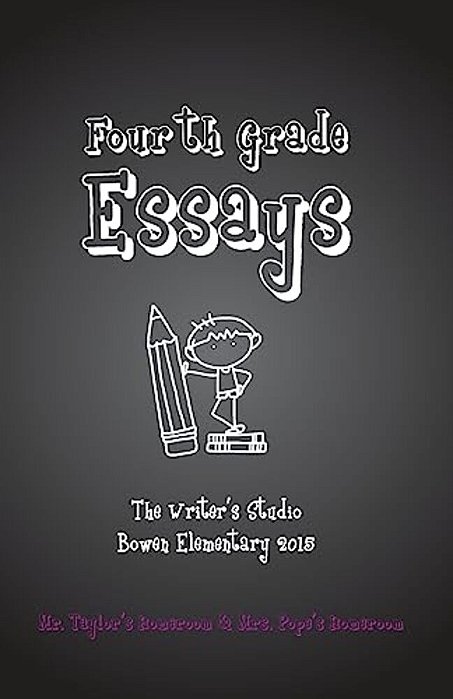Fourth Grade Essays: The Writer's Studio 2015-..