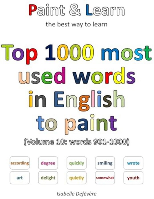 Top 1000 Most Used Words In English To Paint (Volume 10: Words 901-1000)-..