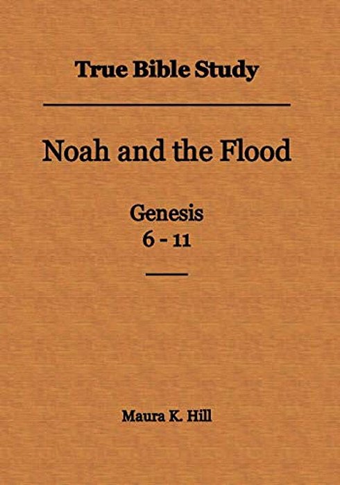 True Bible Study - Noah And The Flood Genesis 6-11-..