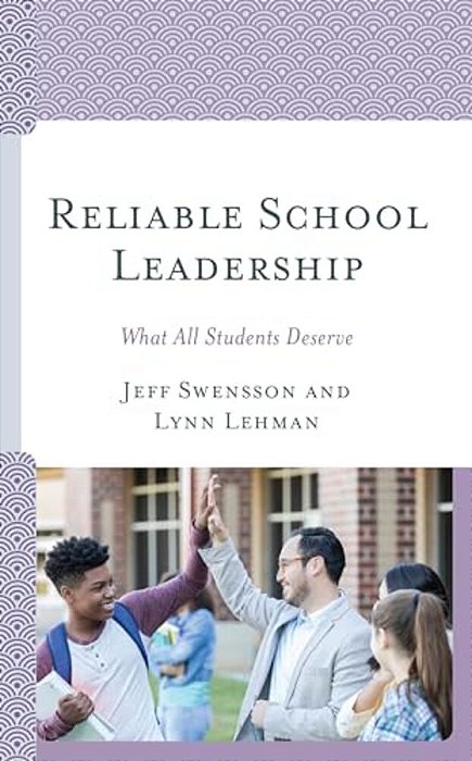 Reliable School Leadership: What All Students Deserve-..