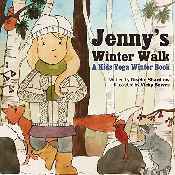 Jenny's Winter Walk: A Kids Yoga Winter Book-..