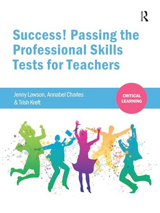 Success! Passing The Professional Skills Tests For Teachers-..