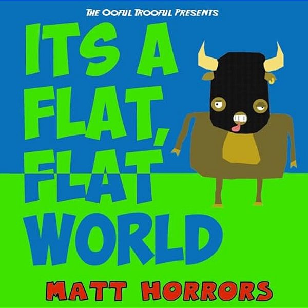 It's A Flat, Flat World-..