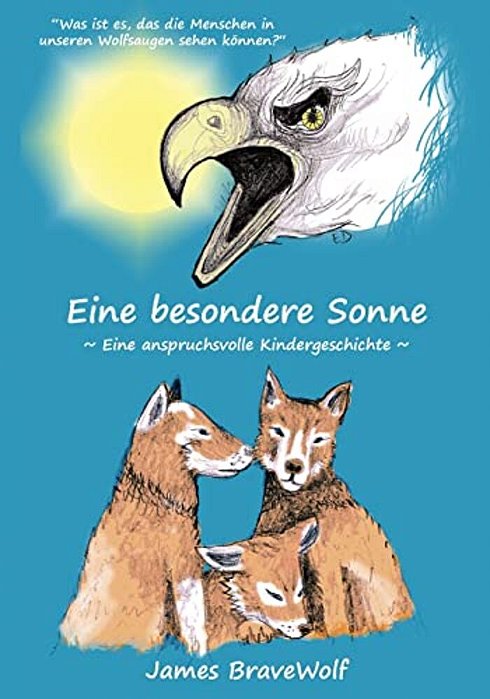 Eine Besondere Sonne: Eine Anspruchsvolle Kindergeschichte-..