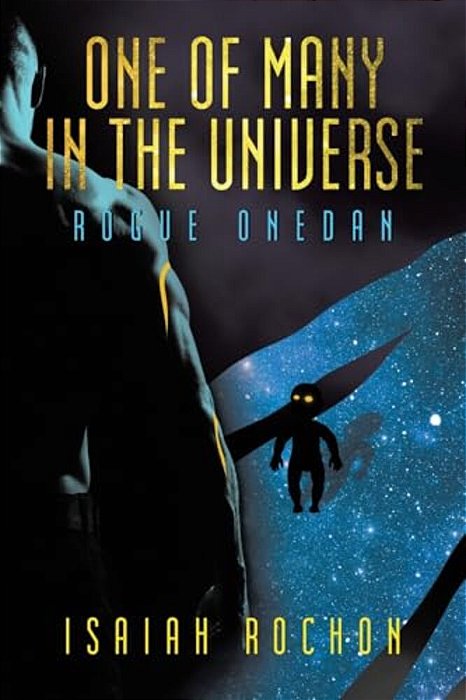 One Of Many In The Universe: Rogue Onedan-..