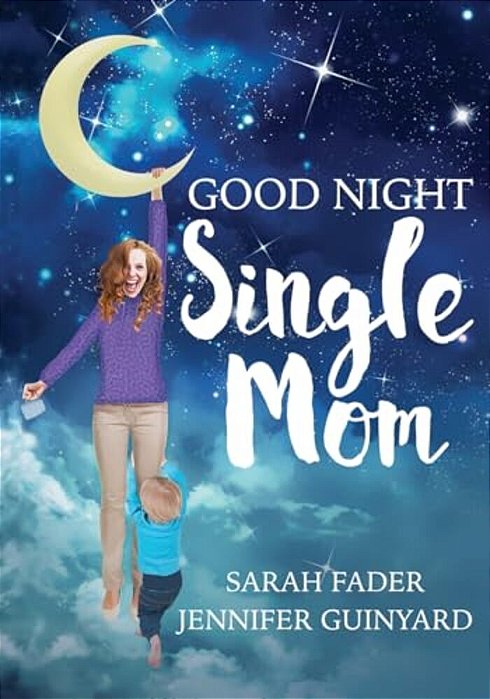 Goodnight Single Mom-..