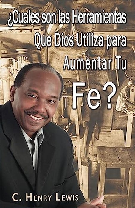 Cuales Son Las Herramientas Que Dios Utiliza Para Aumentar Tu Fe?-..