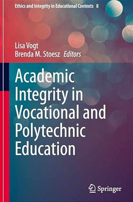 Academic Integrity In Vocational And Polytechnic Education-..