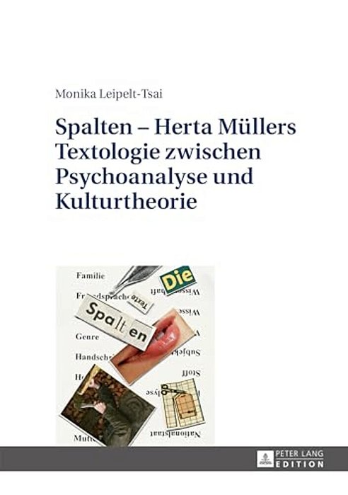 Spalten - Herta Muellers Textologie Zwischen Psychoanalyse Und Kulturtheorie-..