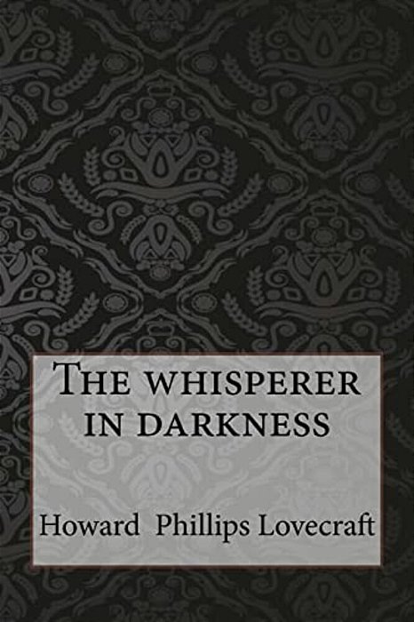The Whisperer In Darkness-..