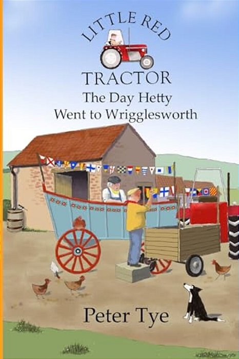 Little Red Tractor - The Day Hetty Went To Wrigglesworth-..