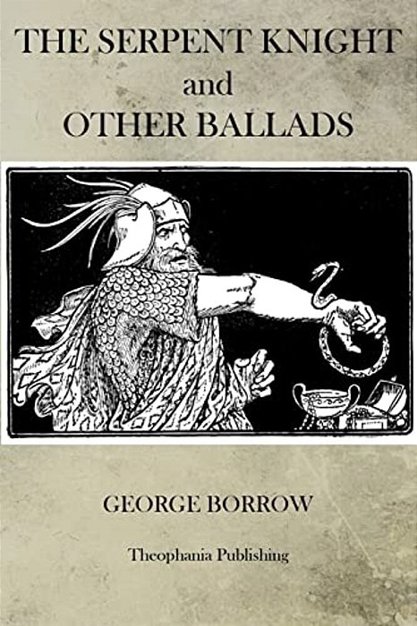 The Serpent Knight And Other Ballads-..