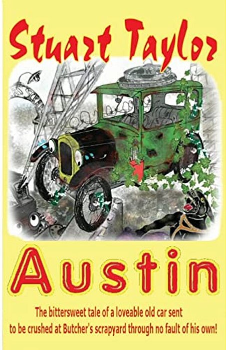 Austin: The Bittersweet Tale Of A Lovable Old Car Sent To Be Crushed At Butcher's Scrapyard Through No Fault Of His Own!-..