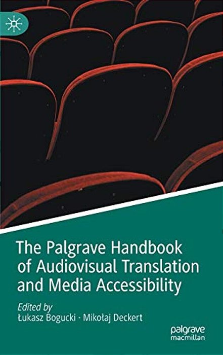 The Palgrave Handbook Of Audiovisual Translation And Media Accessibility-..