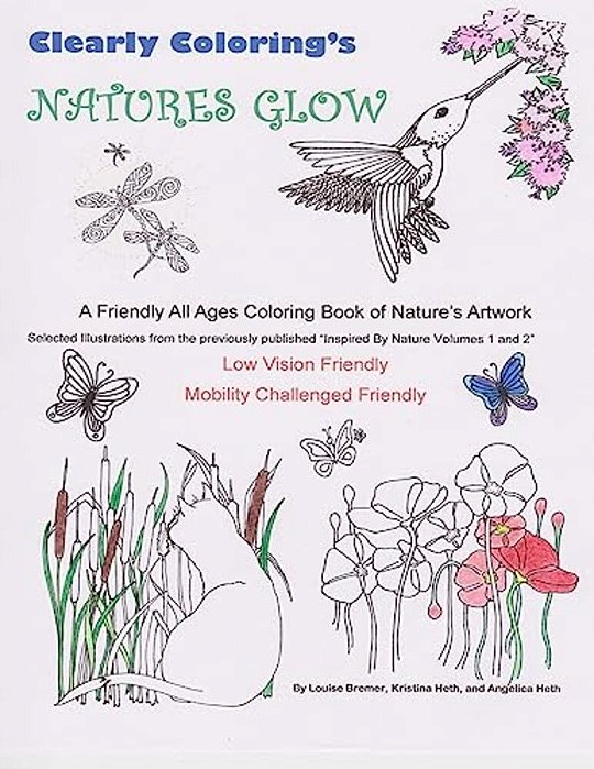 Clearly Coloring's Natures Glow: A Friendly All Ages Coloring Book Of Nature's Artwork-..