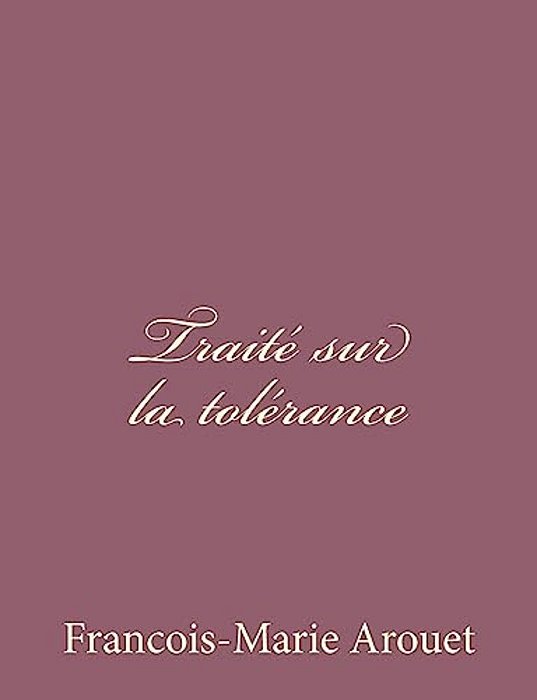 Traité Sur La Tolérance-..
