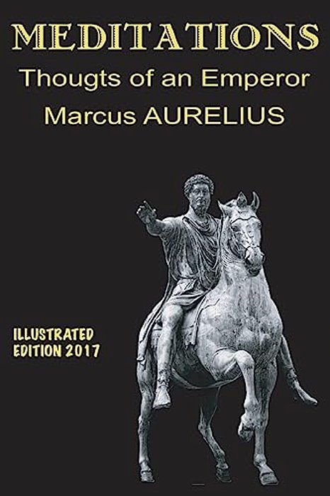Meditations, Illustrated Thoughts Of An Emperor-..